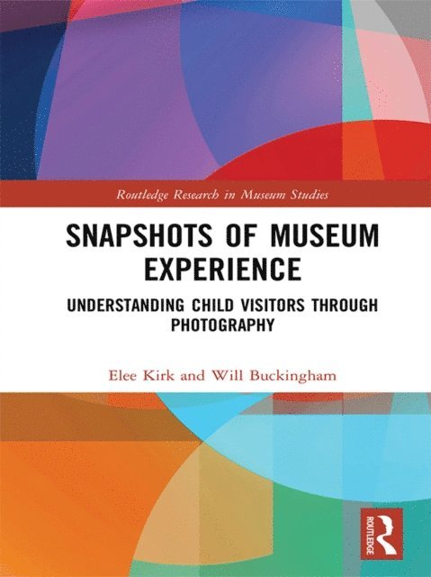 Will Buckingham, Elee Kirk - Snapshots of Museum Experience, E-bok