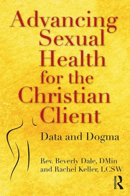 Rachel Keller, Beverly Dale - Advancing Sexual Health for the Christian Client, E-bok. Tillgänglighet: Lägg i varukorg
