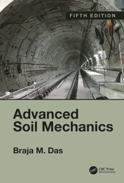 Braja M. Das - Advanced Soil Mechanics, Fifth Edition, E-bok