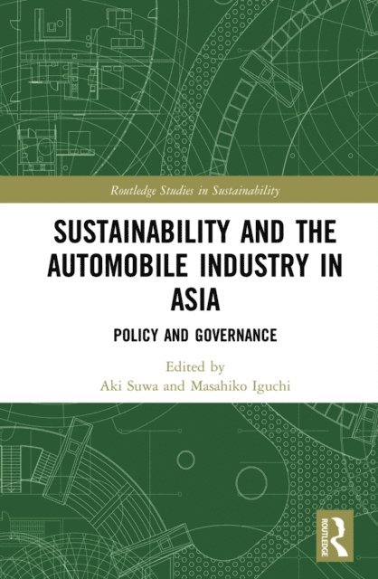 Masahiko Iguchi, Aki Suwa - Sustainability and the Automobile Industry in Asia, E-bok