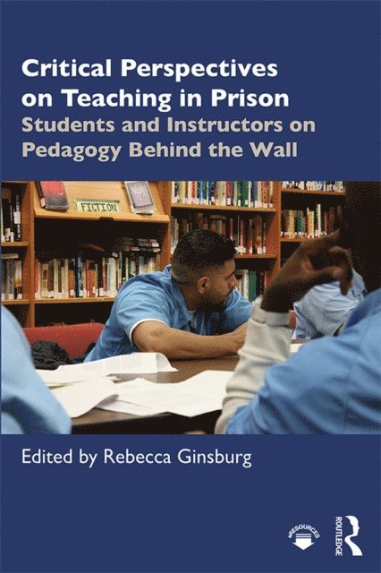 Rebecca Ginsburg - Critical Perspectives on Teaching in Prison, E-bok. Tillgänglighet: Lägg i varukorg