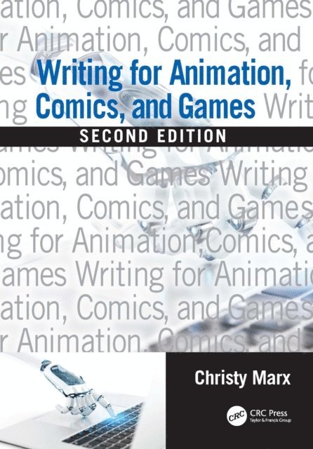 Christy Marx - Writing for Animation, Comics, and Games, E-bok