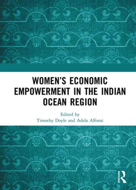 Adela Alfonsi, Timothy Doyle - Women's Economic Empowerment in the Indian Ocean Region, E-bok