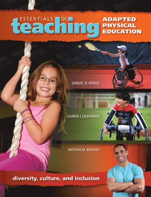Nathan Murata, Lauren Lieberman, Samuel Hodge - Essentials of Teaching Adapted Physical Education, E-bok