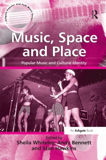 Andy Bennett - Music, Space and Place, E-bok