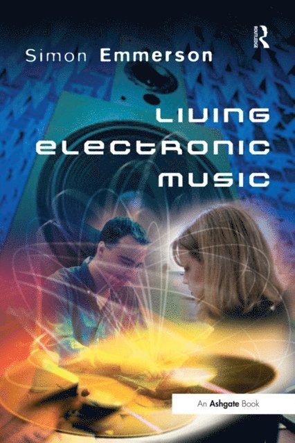 Simon Emmerson - Living Electronic Music, E-bok