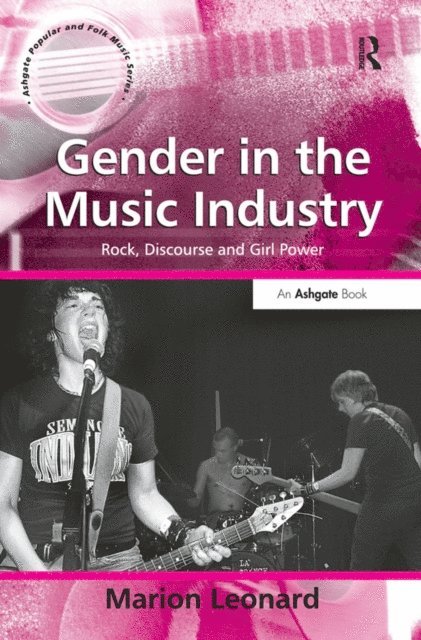 Marion Leonard - Gender in the Music Industry, E-bok