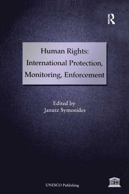 Janusz Symonides - Human Rights: International Protection, Monitoring, Enforcement, E-bok