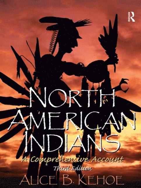 Alice Beck Kehoe - North American Indians, E-bok