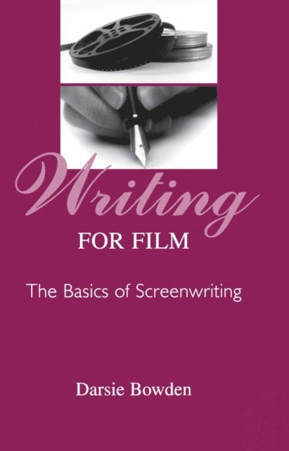 Darsie Bowden - Writing for Film, E-bok. Tillgänglighet: Lägg i varukorg