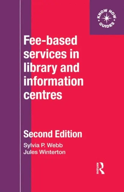 Jules Winterton, Sylvia P Webb, Sylvia Webb - Fee-Based Services in Library and Information Centres, E-bok. Tillgänglighet: Lägg i varukorg
