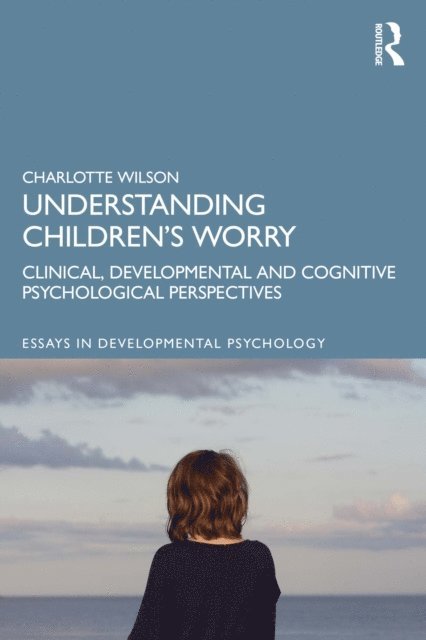 Charlotte Wilson - Understanding Children's Worry, E-bok