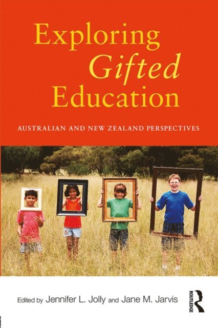 Jane M. Jarvis, Jennifer L. Jolly - Exploring Gifted Education, E-bok