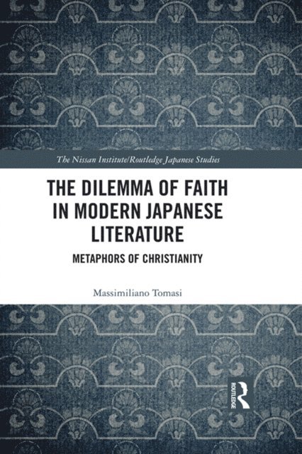 Massimiliano Tomasi - Dilemma of Faith in Modern Japanese Literature, E-bok
