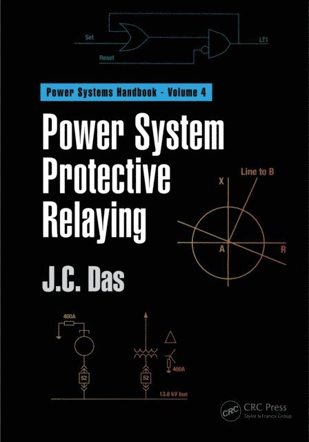 J. C. Das - Power System Protective Relaying, E-bok