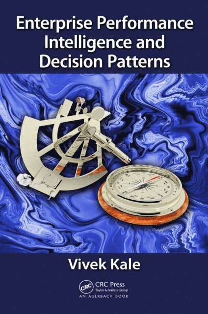 Vivek Kale - Enterprise Performance Intelligence and Decision Patterns, E-bok