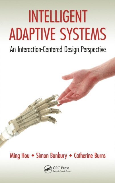 Catherine Burns, Simon Banbury, Ming Hou - Intelligent Adaptive Systems, E-bok