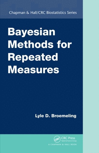 Lyle D. Broemeling - Bayesian Methods for Repeated Measures, E-bok. Tillgänglighet: Lägg i varukorg