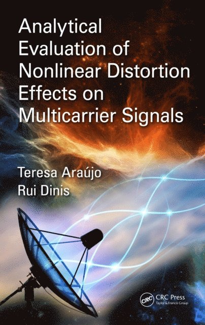 Rui Dinis, Theresa Araujo - Analytical Evaluation of Nonlinear Distortion Effects on Multicarrier Signals, E-bok