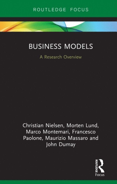 John Dumay, Maurizio Massaro, Francesco Paolone, Marco Montemari, Morten Lund, Christian Nielsen - Business Models, E-bok