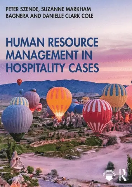 Danielle Clark Cole, Suzanne Markham Bagnera, Peter Szende - Human Resource Management in Hospitality Cases, E-bok. Tillgänglighet: Lägg i varukorg