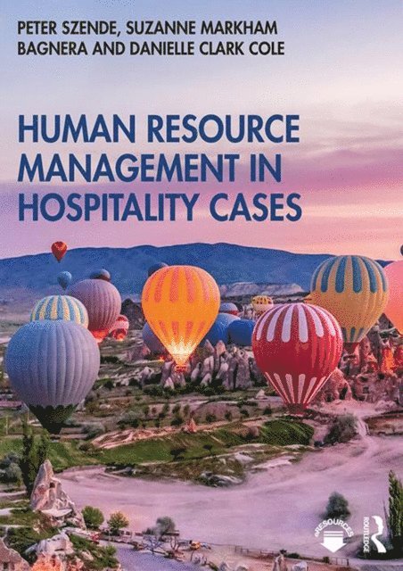 Danielle Clark Cole, Suzanne Markham Bagnera, Peter Szende - Human Resource Management in Hospitality Cases, E-bok. Tillgänglighet: Lägg i varukorg