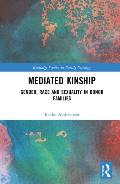 Rikke Andreassen - Mediated Kinship, E-bok