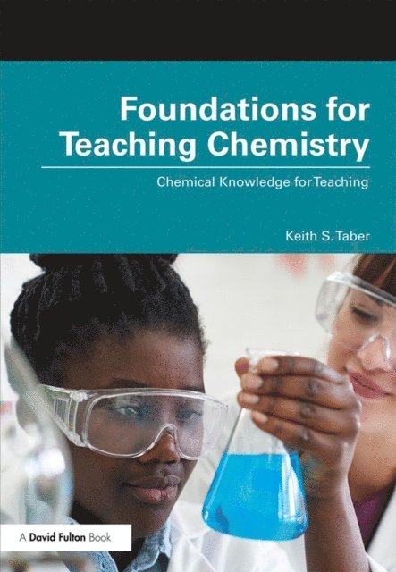 Keith S. Taber - Foundations for Teaching Chemistry, E-bok