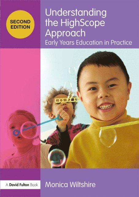 Monica Wiltshire - Understanding the HighScope Approach, E-bok