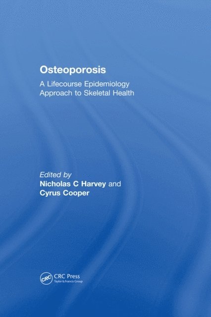 Cyrus Cooper, Nicholas C Harvey - Osteoporosis, E-bok