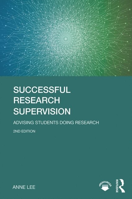 Anne Lee - Successful Research Supervision, E-bok