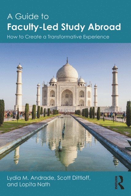 Lopita Nath, Scott Dittloff, Lydia M. Andrade - Guide to Faculty-Led Study Abroad, E-bok