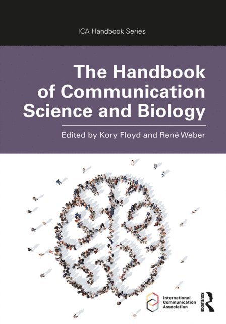 Rene Weber, Kory Floyd - Handbook of Communication Science and Biology, E-bok