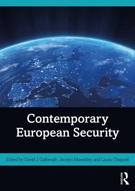 Laura Chappell, Jocelyn Mawdsley, David J. Galbreath - Contemporary European Security, E-bok