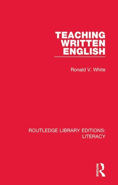 Ronald V. White - Teaching Written English, E-bok