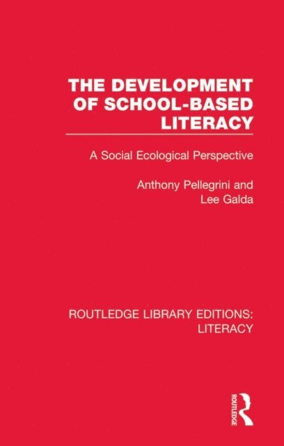 Lee Galda, Anthony Pellegrini - Development of School-based Literacy, E-bok