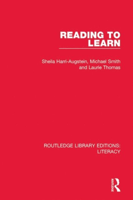 Laurie Thomas, Michael Smith, Sheila Harri-Augstein - Reading to Learn, E-bok