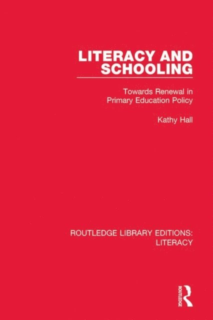 Kathy Hall - Literacy and Schooling, E-bok