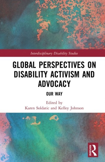 Kelley Johnson, Karen Soldatic - Global Perspectives on Disability Activism and Advocacy, E-bok