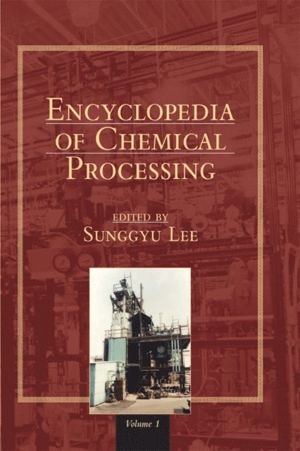 Sunggyu Lee - Encyclopedia of Chemical Processing (Online), E-bok