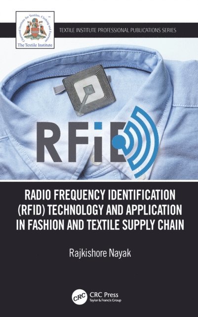Rajkishore Nayak - Radio Frequency Identification (RFID) Technology and Application in Fashion and Textile Supply Chain, E-bok