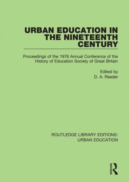 D.A. Reeder - Urban Education in the 19th Century, E-bok