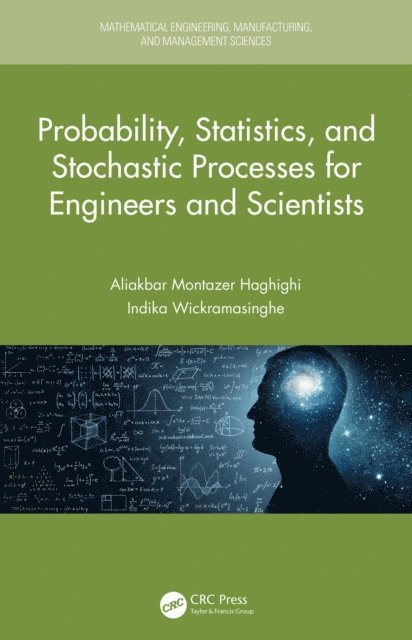 Emmanuel A. Appiah, Indika Wickramasinghe, Aliakbar Montazer Haghighi - Probability, Statistics, and Stochastic Processes for Engineers and Scientists, E-bok