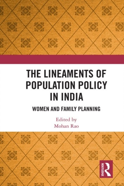 Mohan Rao - Lineaments of Population Policy in India, E-bok