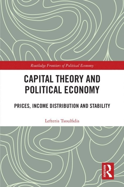 Lefteris Tsoulfidis - Capital Theory and Political Economy, E-bok