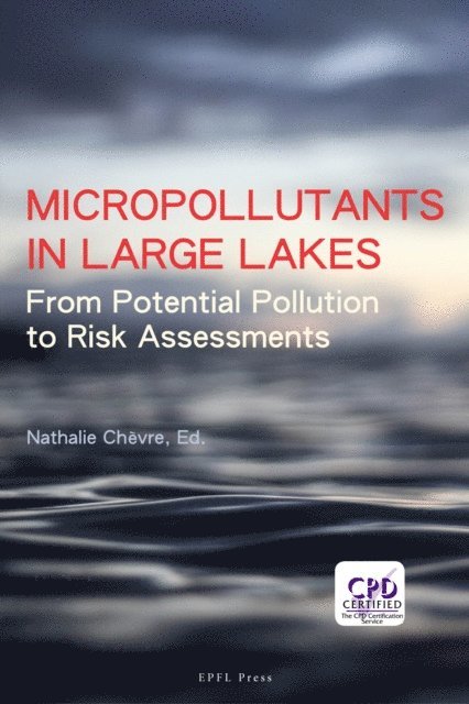 Nathalie Chevre - Micropollutants in Large Lakes, E-bok