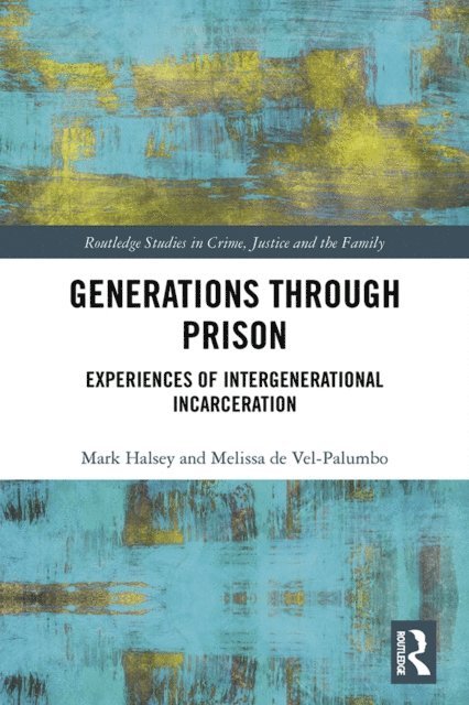 Melissa de Vel-Palumbo, Mark Halsey - Generations Through Prison, E-bok