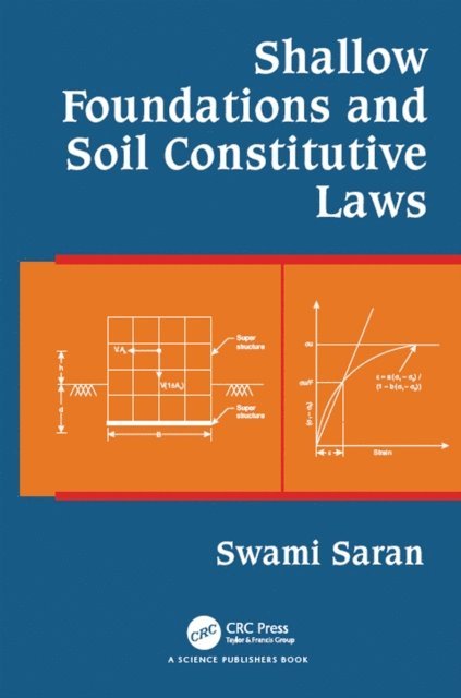Swami Saran - Shallow Foundations and Soil Constitutive Laws, E-bok. Tillgänglighet: Lägg i varukorg