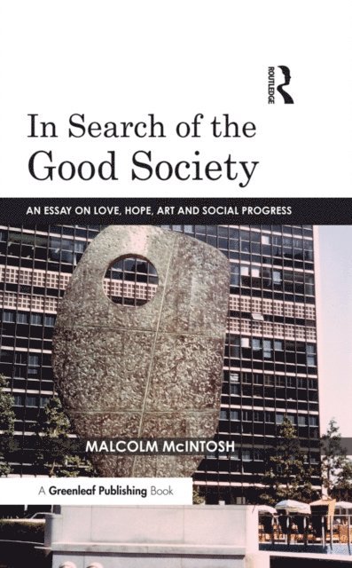 Malcolm McIntosh - In Search of the Good Society, E-bok