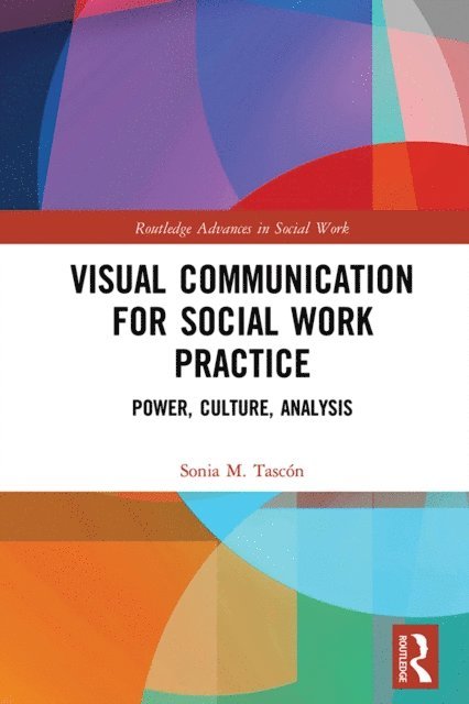 Sonia M. Tascon - Visual Communication for Social Work Practice, E-bok